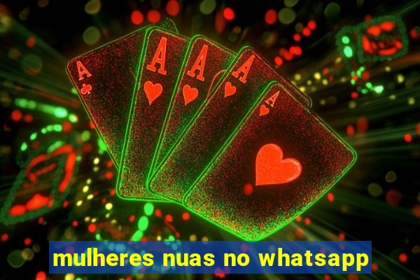 mulheres nuas no whatsapp